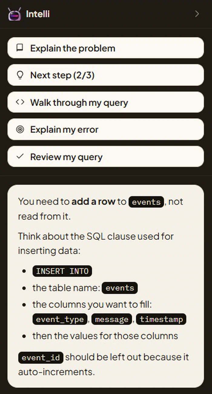 The Intelli tutor answering a stuck learner by naming the SQL clause, the table and the columns that need filling, and stopping short of writing the query itself